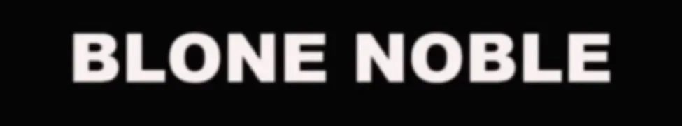 BLONE NOBLE