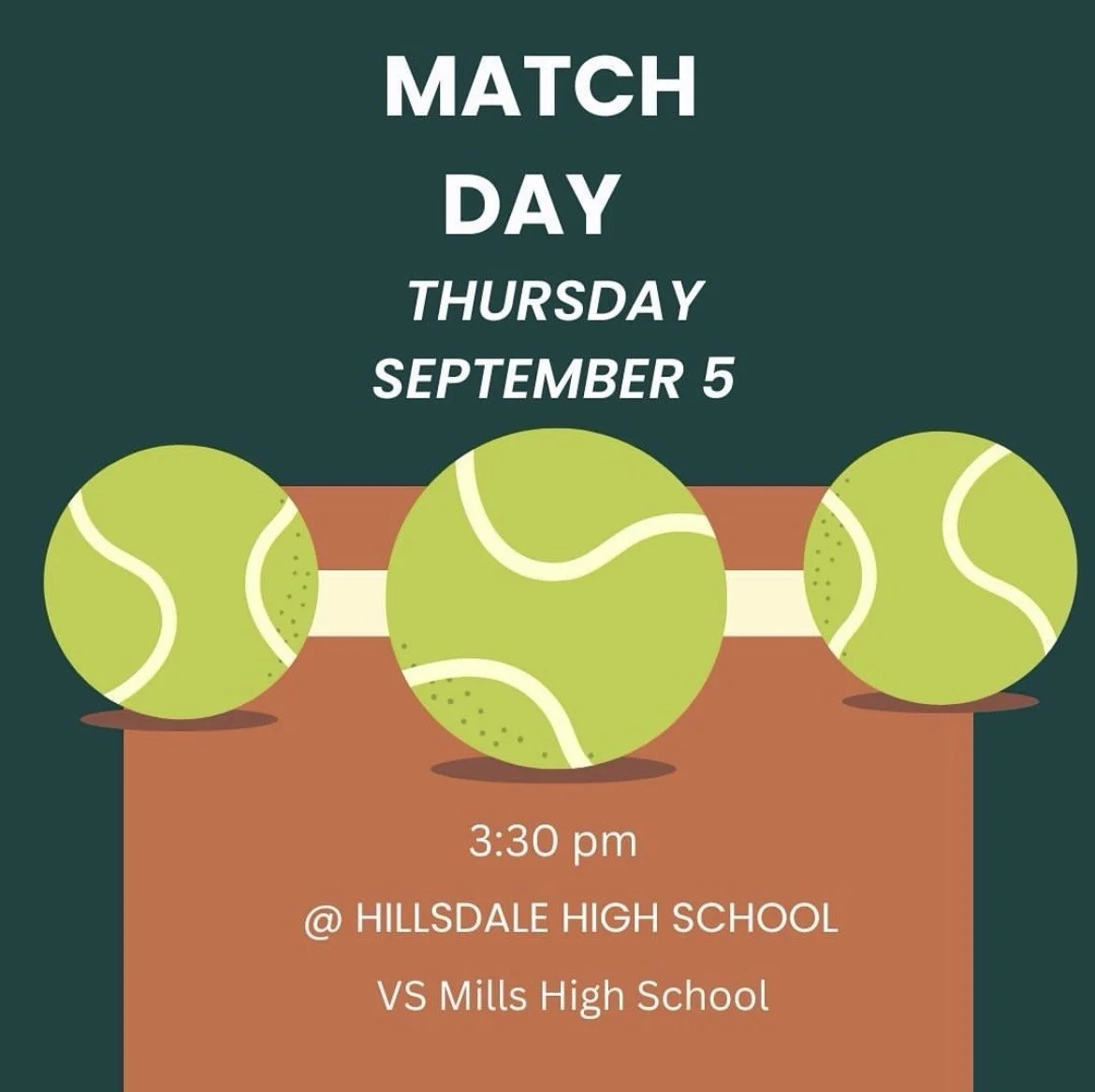 A graphic for a tennis match event featuring three green tennis balls on a brown background with some shadow effects. The text indicates the event is on Thursday, September 5 at 3:30 pm at Hillsdale High School against VS Mills High School.