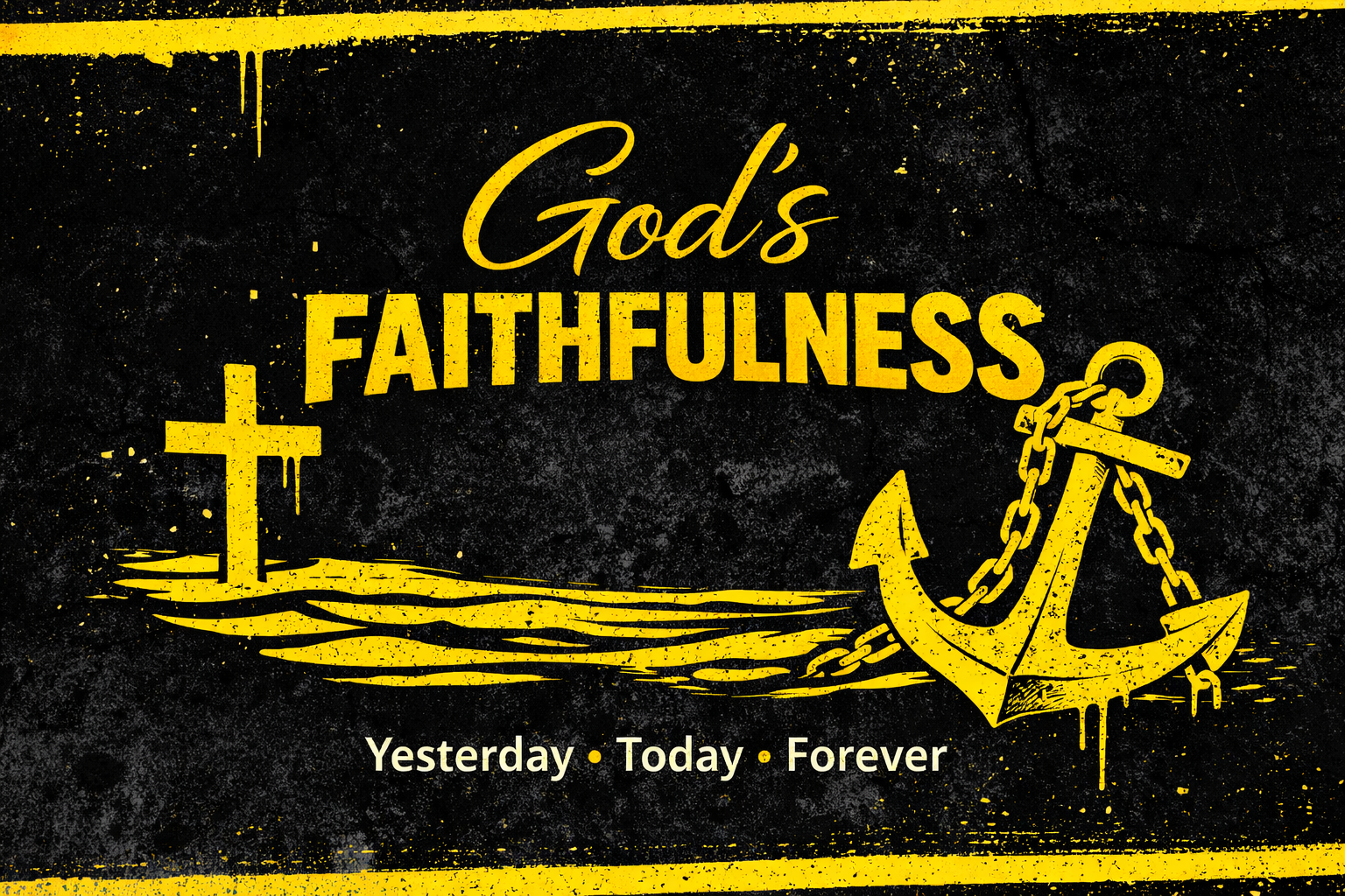 God’s Faithfulness: Anchored in Every Season