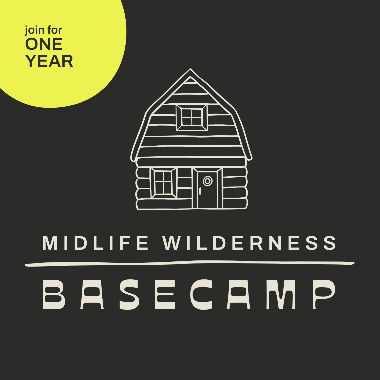 Midlife Wilderness Basecamp ⚘ One Year