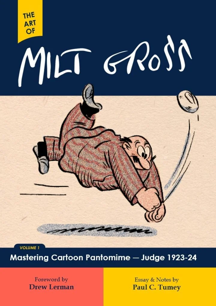 The Art of Milt Gross Vol. 1: Mastering Cartoon Pantomime ― Judge 1923-24