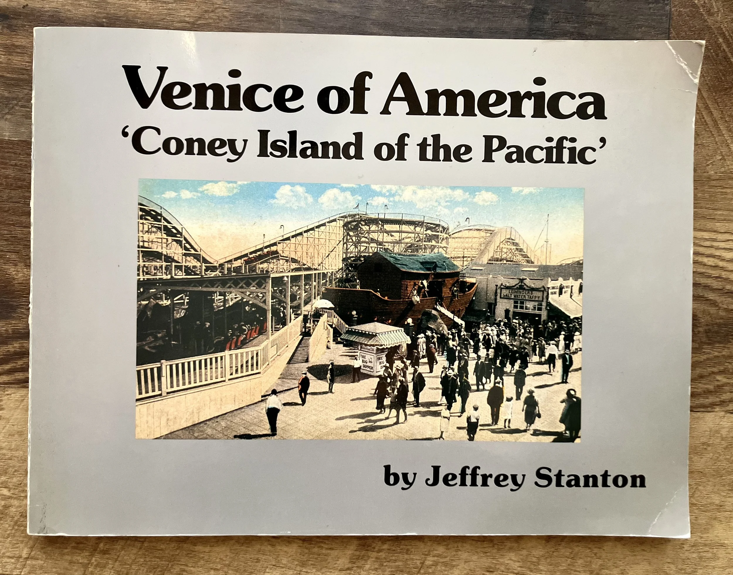 Amusement Parks - Venice of America 'Coney Island of the Pacific' by Jeffrey Stanton (1987)