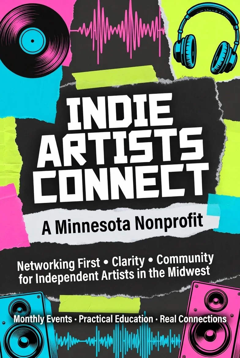 Poster for Indie Artists Connect, a Minnesota nonprofit. Features colorful graphics of a vinyl record, headphones, speakers, and sound waves, emphasizing networking, clarity, community, education, and connections for independent artists in the Midwest.