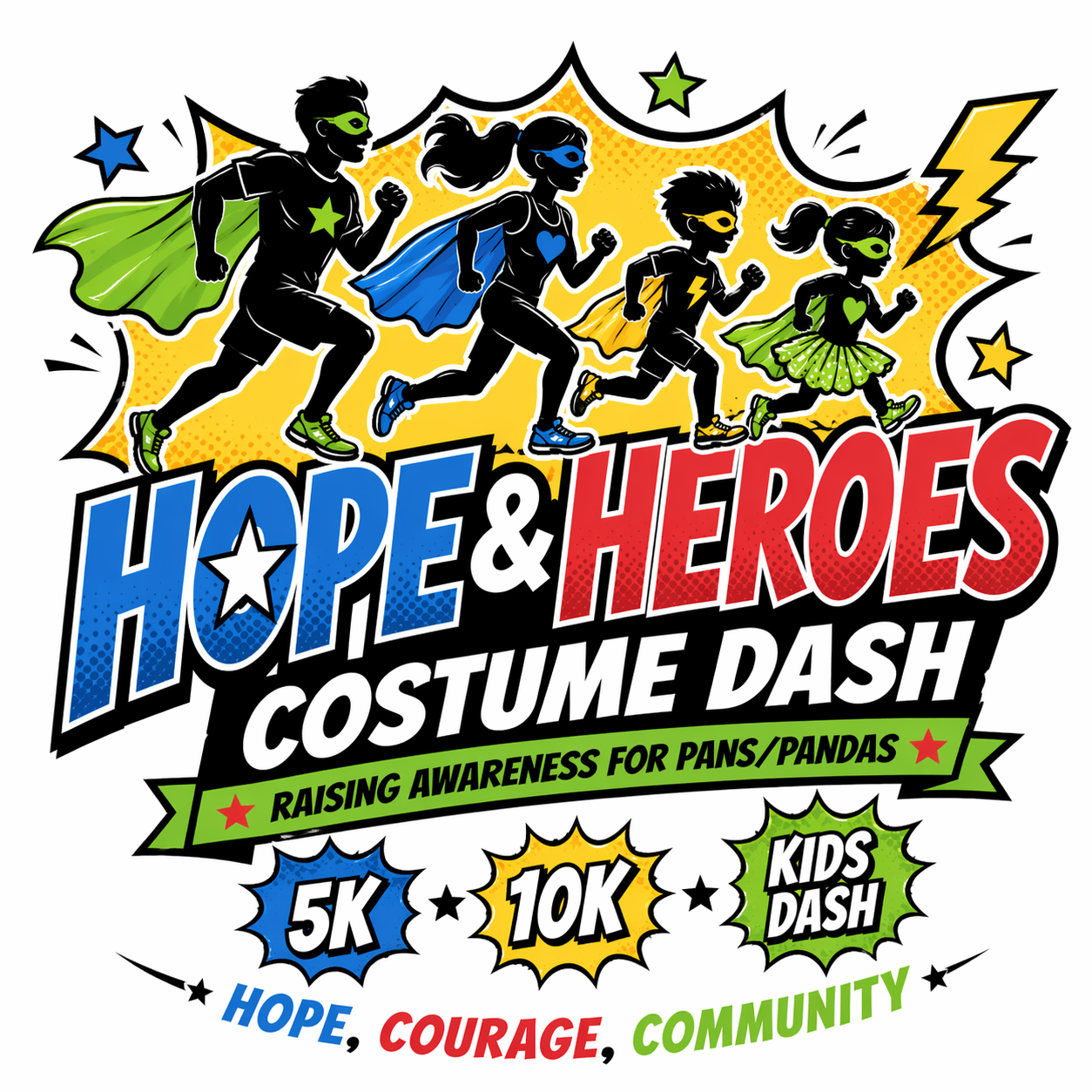 Colorful graphic promoting Hope & Heroes Costume Dash, featuring four children in superhero costumes running, with event details like 5K, 10K, Kids Dash, and a banner reading 'Raising Awareness for PANS/PANDAS,' emphasizing hope, courage, and community.