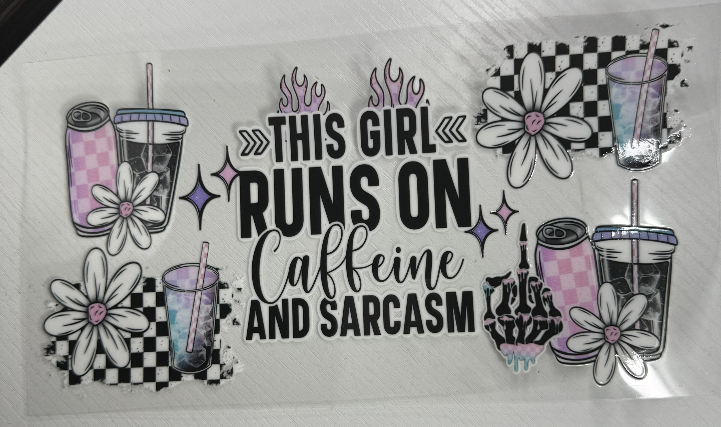 This Girl Run On Caffeine And Sarcasm