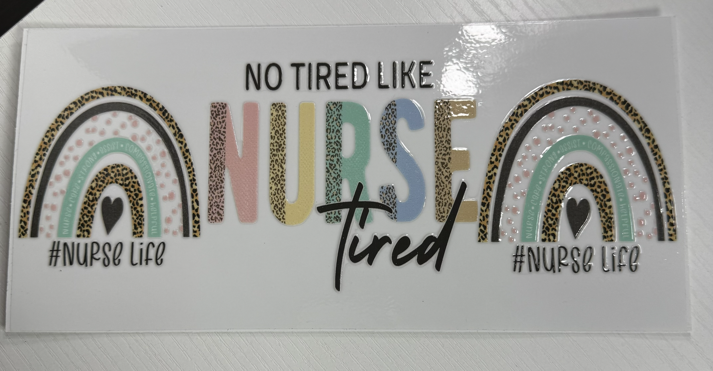No Tired Like Nurse Tired