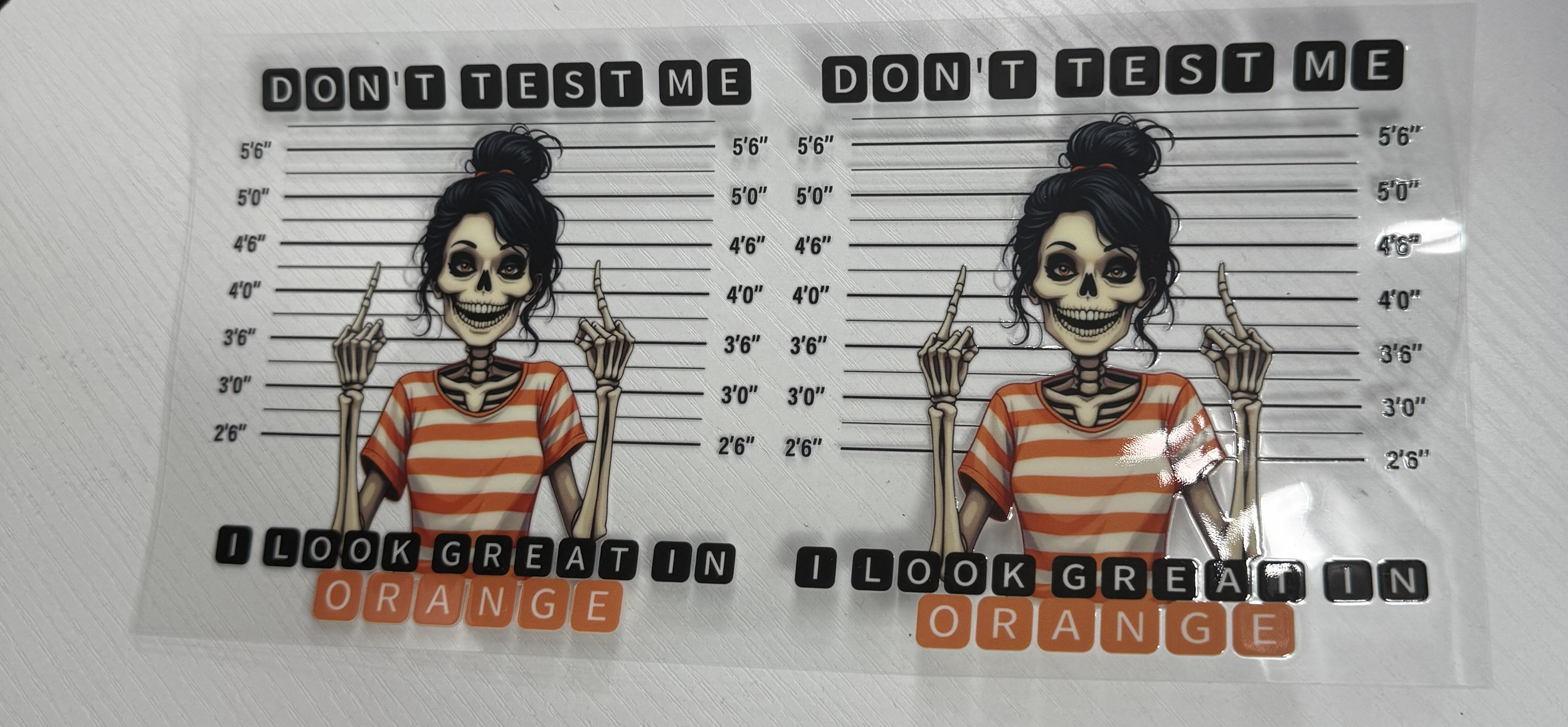 Don't Test Me I Look Great In Orange
