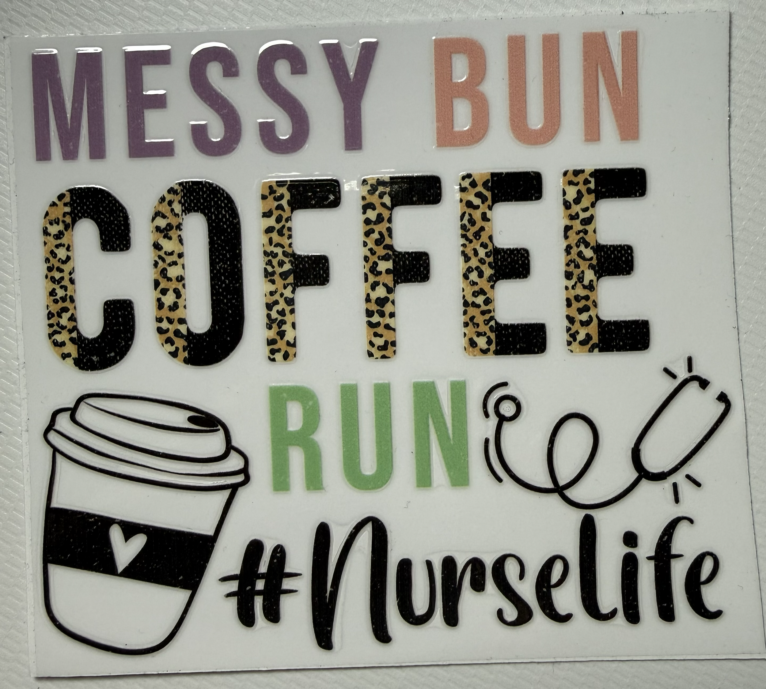 Nurse Life Messy Bun Coffee Run