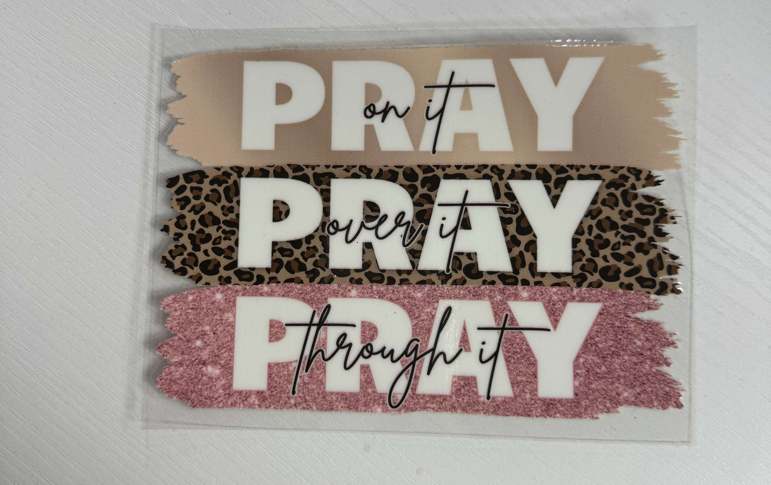 Pray On It, Pray Over It, Pray Through It