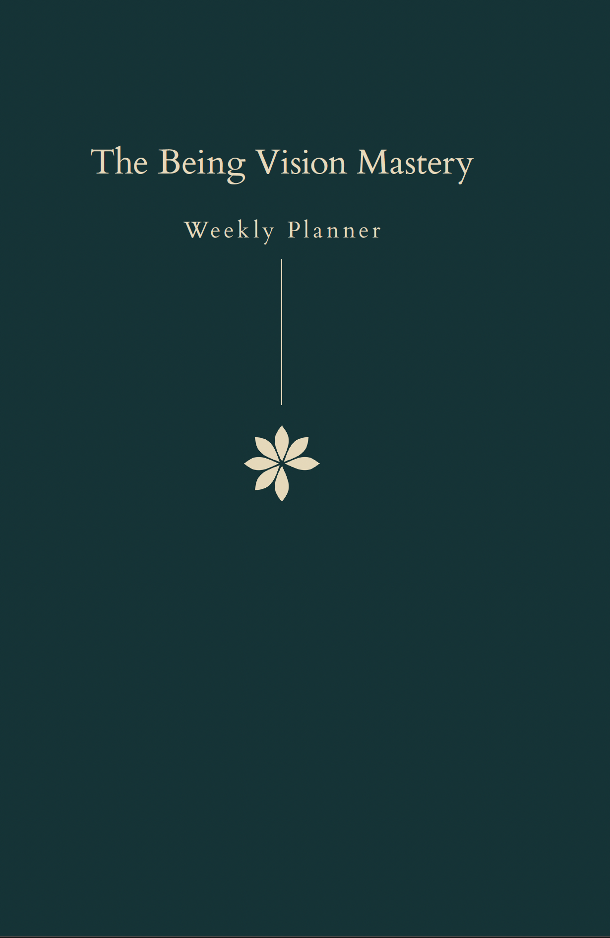 Cover page of a weekly planner titled "The Being Vision Mastery Weekly Planner."