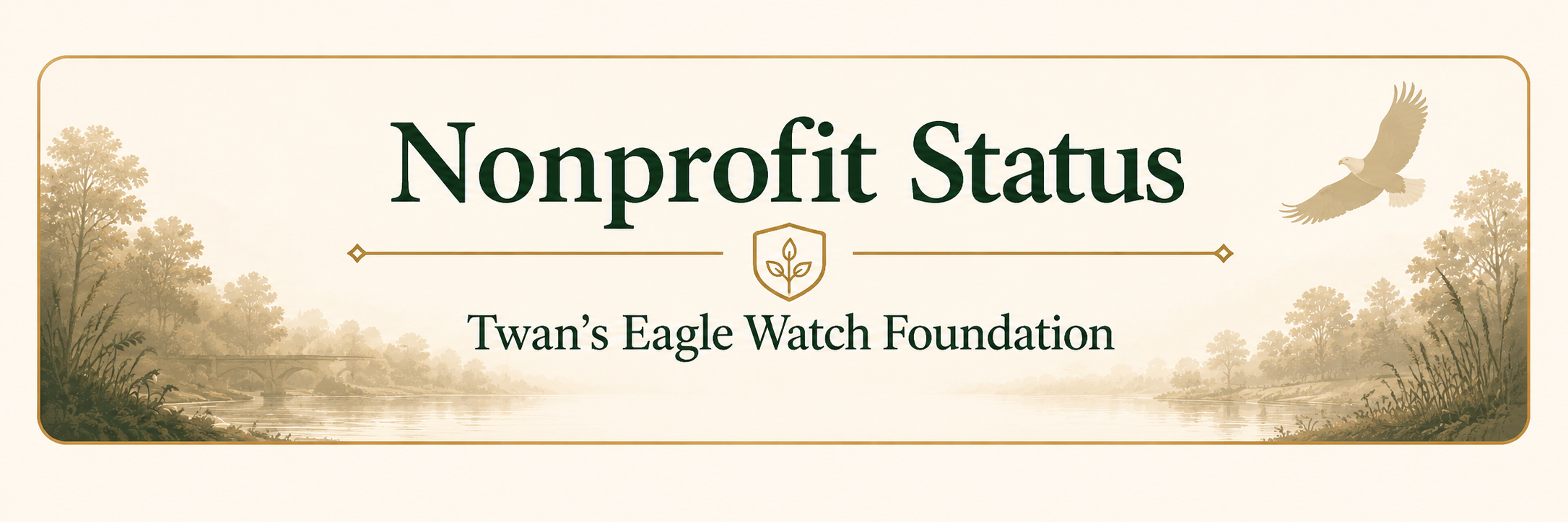 Nonprofit Status banner for Twan's Eagle Watch Foundation, with an eagle, conservation emblem, and Anacostia River landscape.