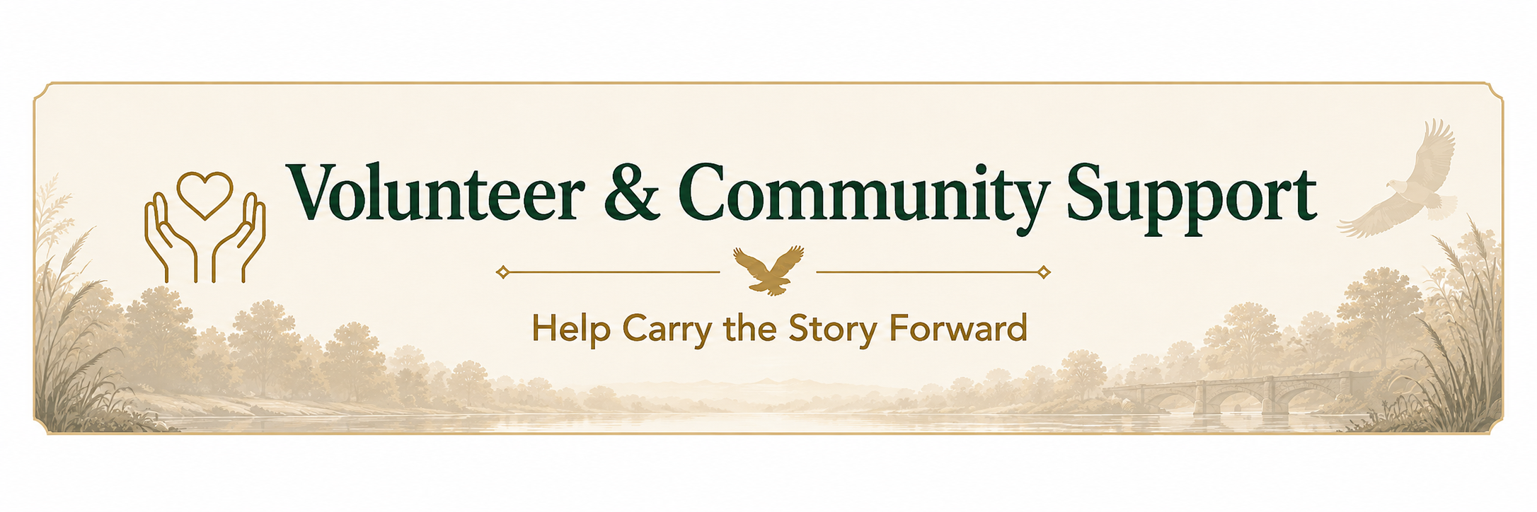 Volunteer and Community Support banner reading Help Carry the Story Forward, with hands holding a heart, eagles, and an Anacostia River landscape.