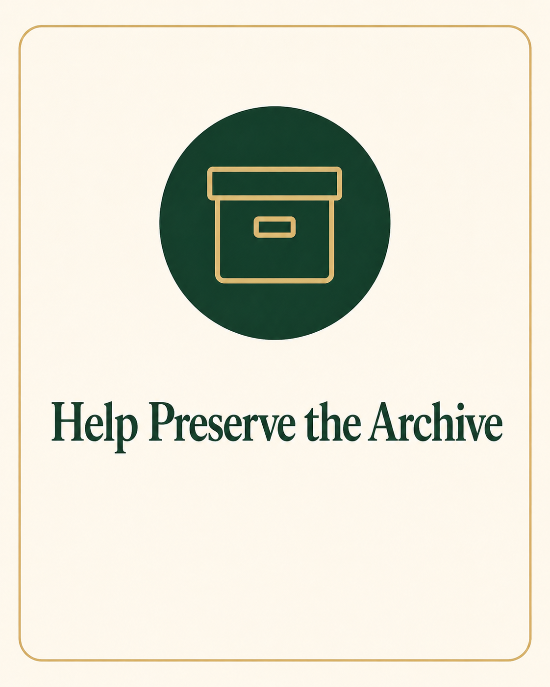 Help preserve photographs, recordings, documents, and community history