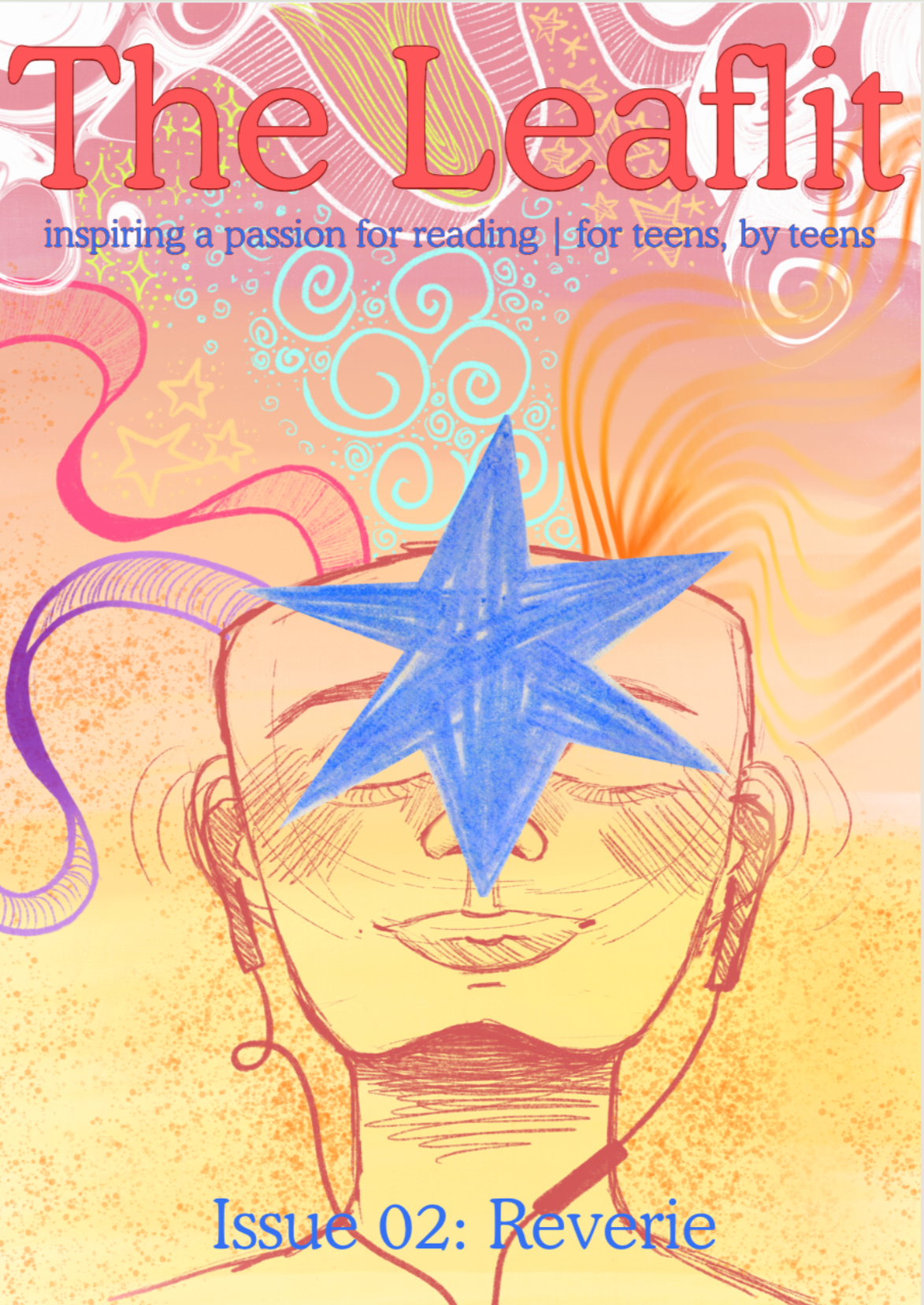 Cover of a magazine titled "The Leafit" with the subtitle "inspiring a passion for reading | for teens, by teens". Features an illustration of a person with closed eyes and a large blue star covering their face, with a colourful background of swirling patterns, stars, and vibrant colors. Text at the bottom reads "Issue 02: Reverie".