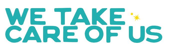 We Take Care of Us • Nos Cuidamos (Copy)