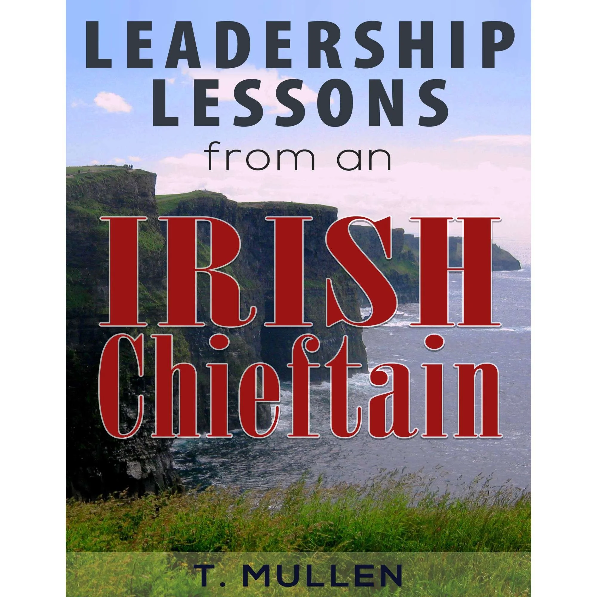 Canva Cover Leadership Lessons Irish Chieftan 100726.jpg