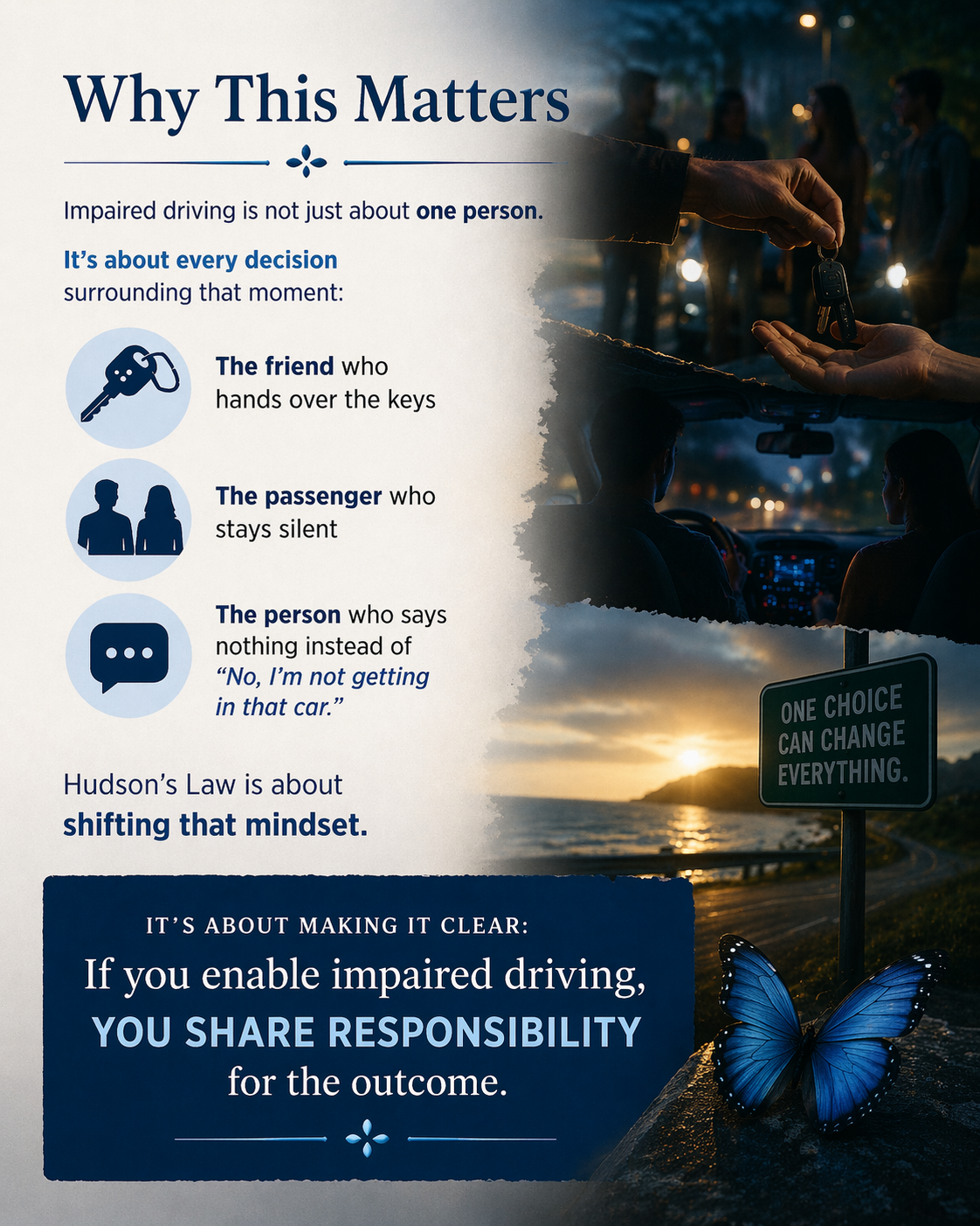 Infographic titled 'Why This Matters' emphasizing the importance of shared responsibility in impaired driving. It features icons for a car key, two people, and a speech bubble, with text about the roles of the friend, passenger, and person. The background shows a person handing over car keys, a sunset over water, a sign reading 'One Choice Can Change Everything,' and a blue butterfly.