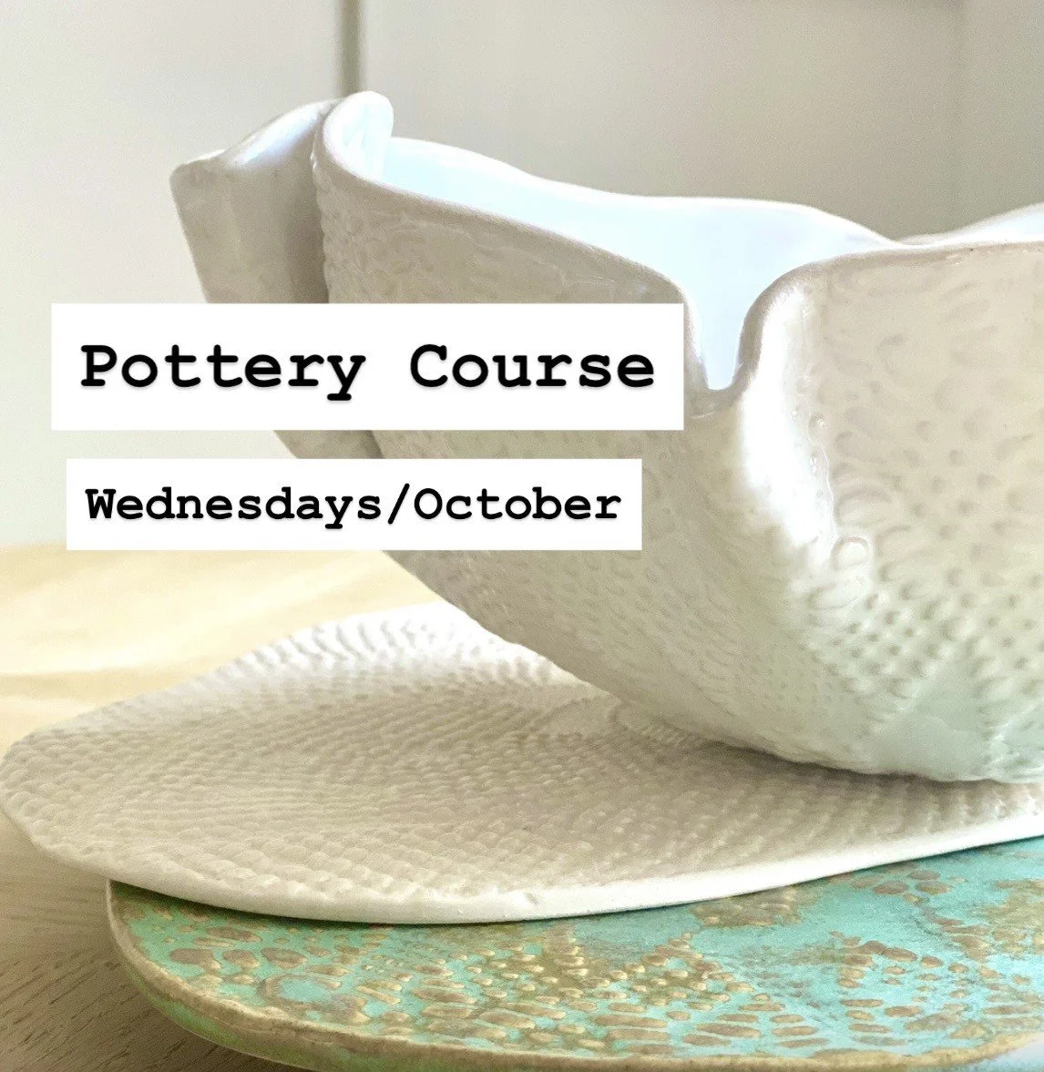 Pottery Course - Wednesday - 21st October start