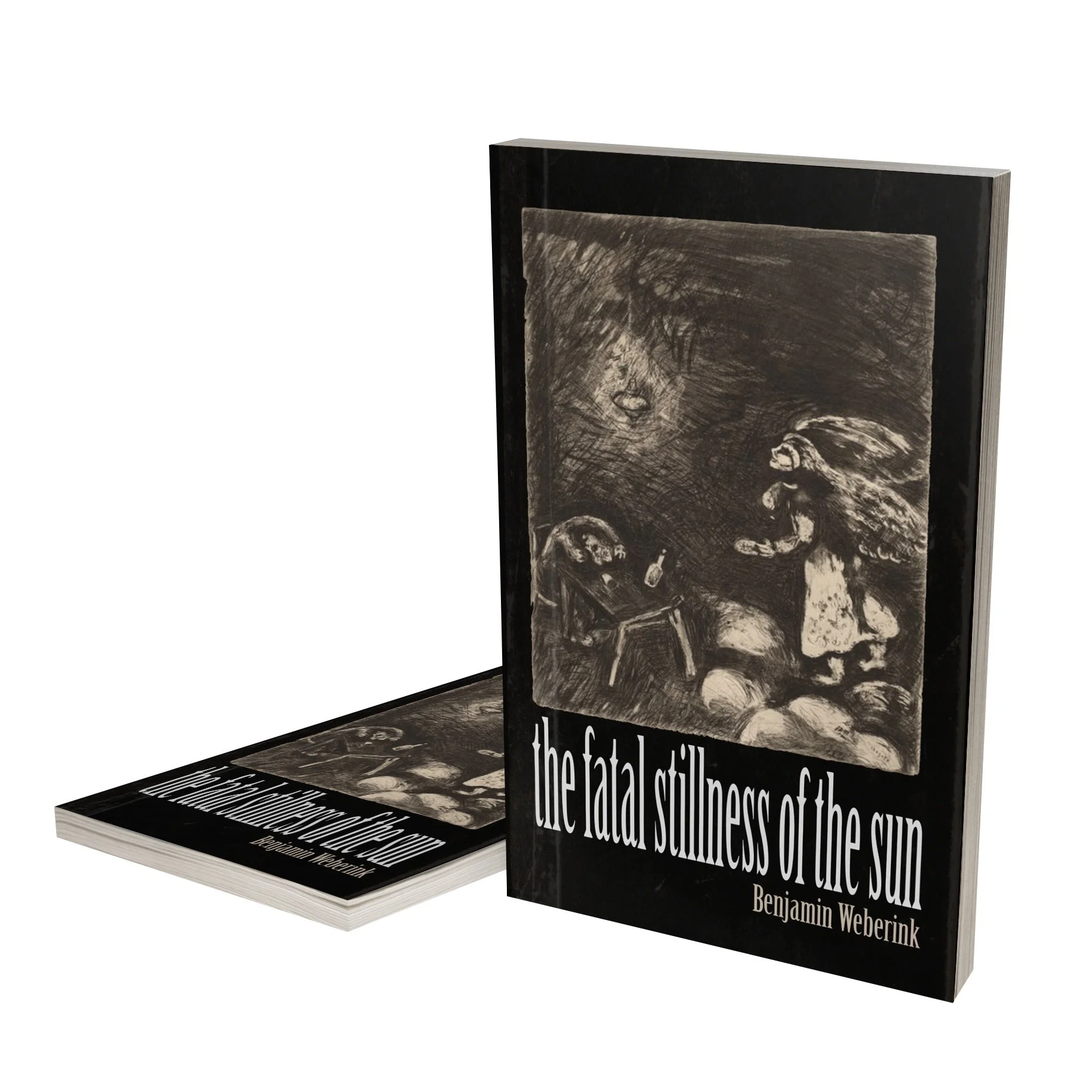 Book titled 'the fatal stillness of the sun' by Benjamin Weberink, featuring a dark cover with an illustration of an angel with long hair and a drunk person slouched over at a desk.