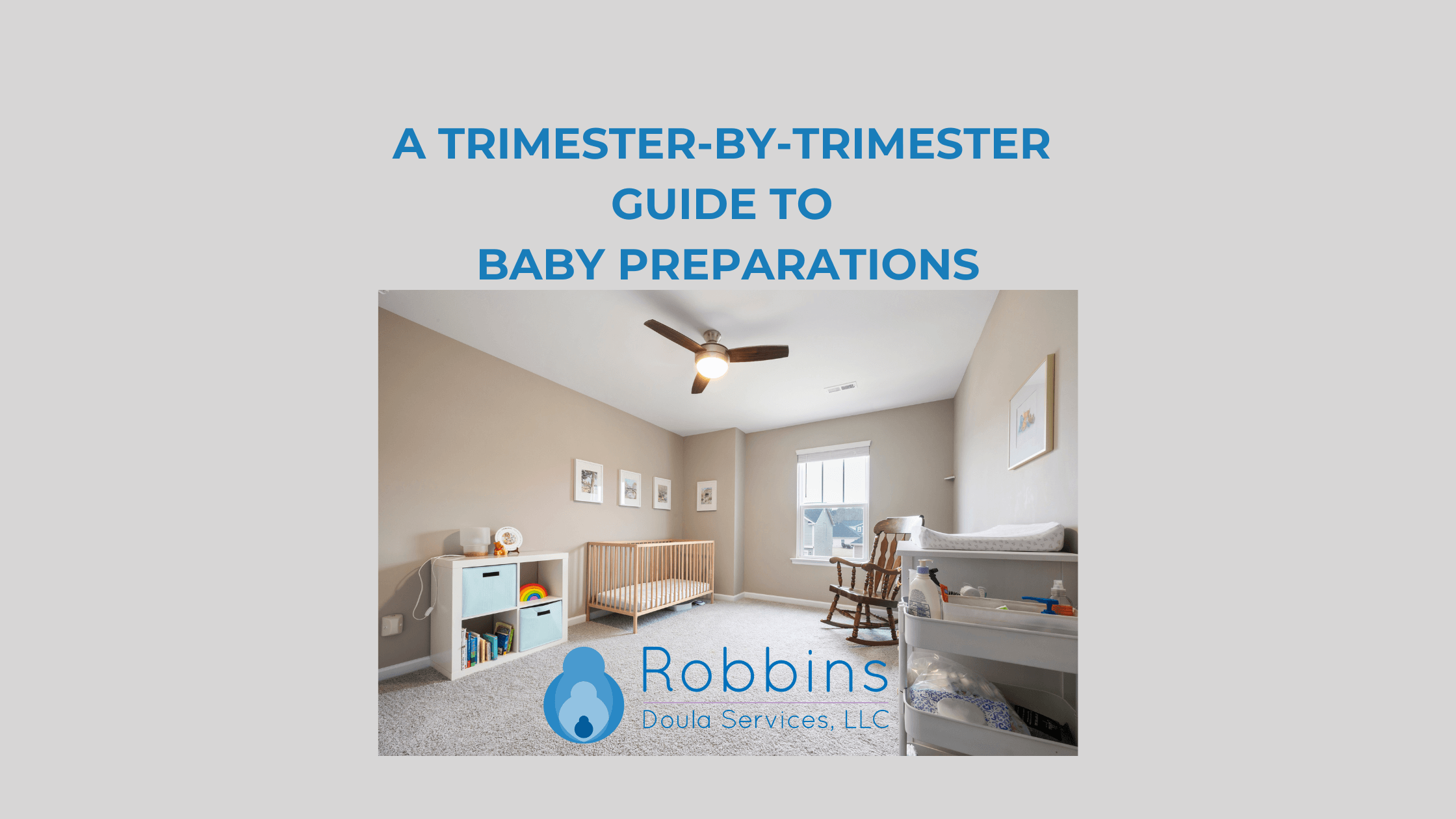 A Trimester-by-Trimester Guide to Baby Preparations