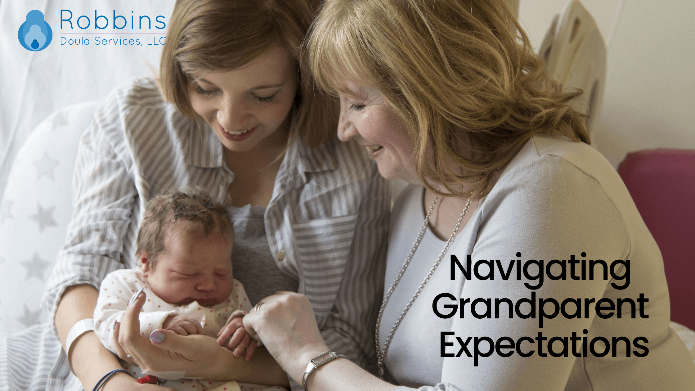 Navigating Grandparent Expectations: A Postpartum Doula's Guide