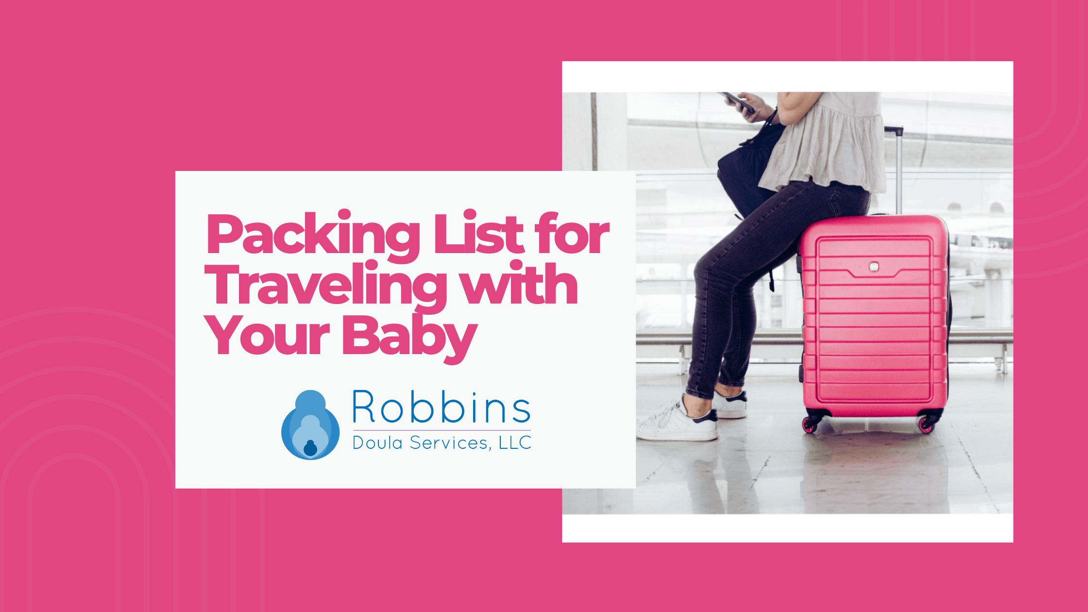 Packing List for Traveling with Your Baby