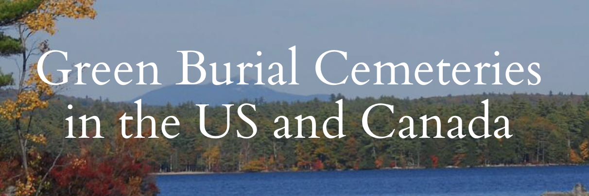 Green Burial Cemeteries in the U.S. &amp; Canada: A Resource Guide for Doulas