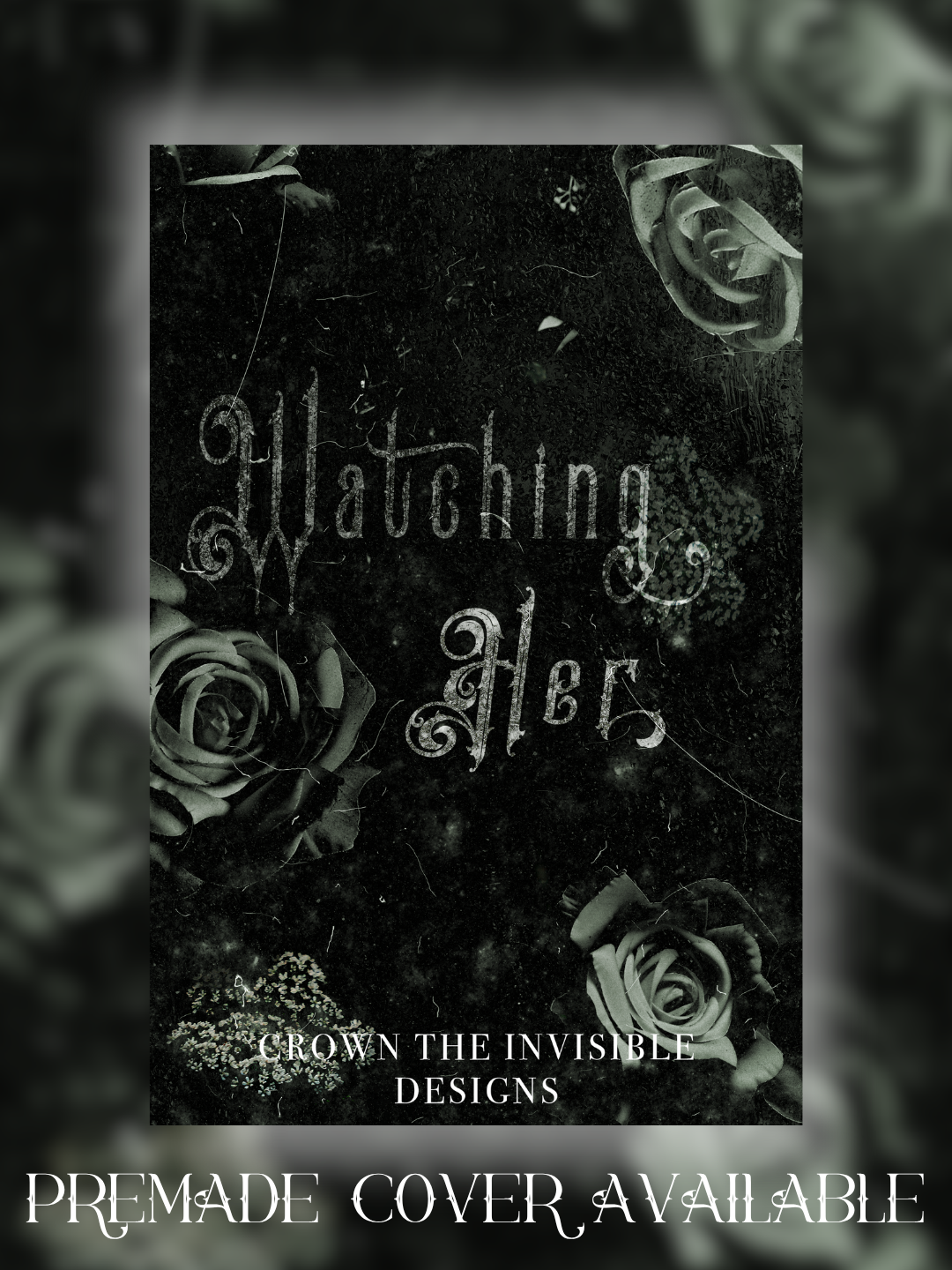 "Watching Her" Premade