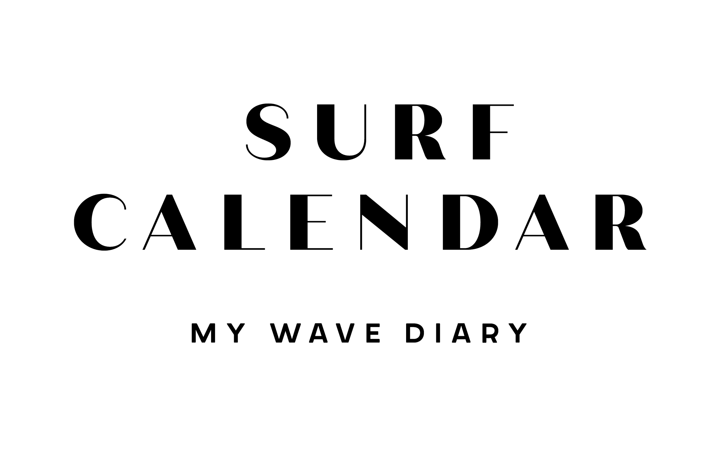 Black background image with the words 'SURF CALENDAR' and 'MY WAVE DIARY' written in white, thin-outline uppercase letters.