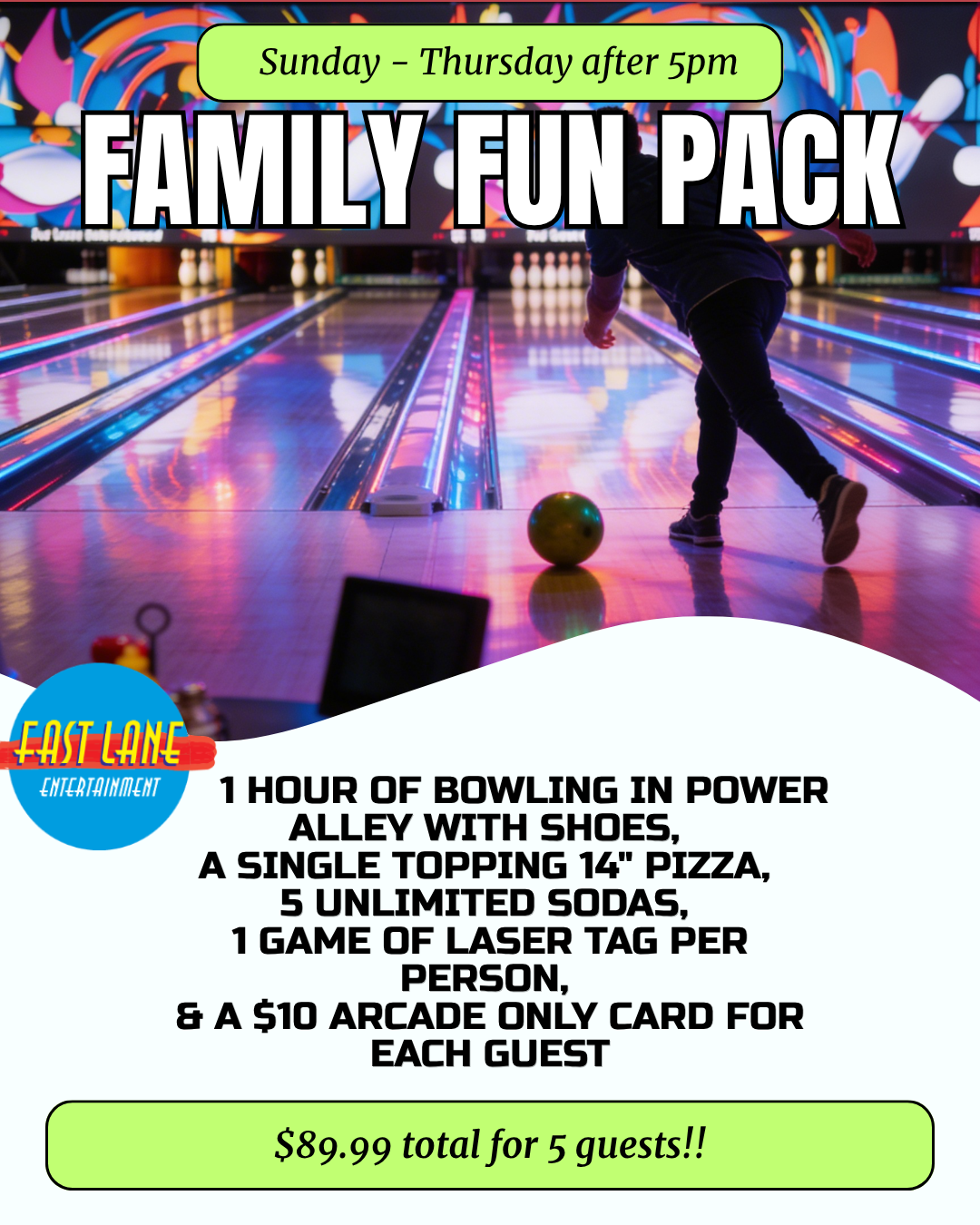 A colorful bowling alley with neon lights. A person is about to release a bowling ball on the lane. Overlaid text promotes a family fun pack event with activities and food, including bowling, pizza, sodas, laser tag, and arcade games, priced at $89.99 for five guests.