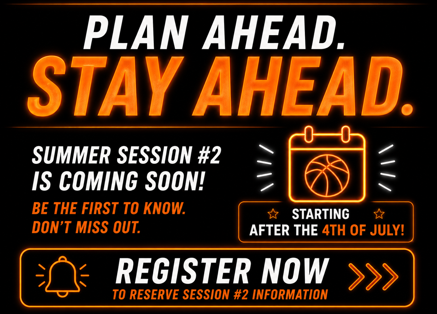 Neon sign announcing the upcoming summer session #2, starting after July 4th, with a basketball-themed icon, and a call to action for registration.