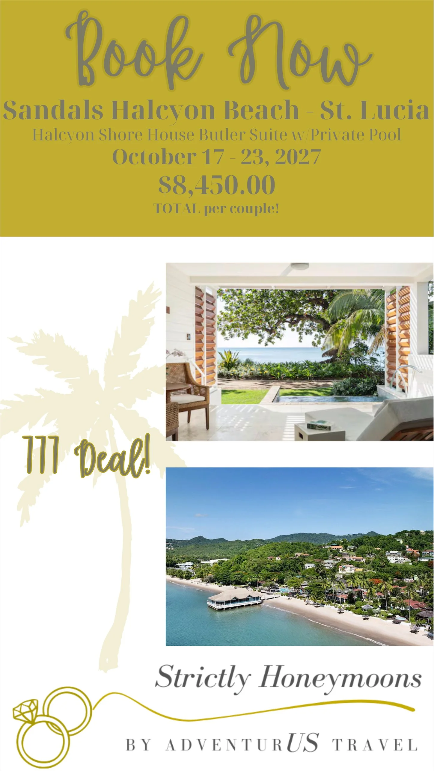 Travel advertisement for Sandals Halcyon Beach in St. Lucia, promoting a stay from October 17-23, 2027, with a price of $8,450.00 per couple. The ad features images of a beachside view, a palm tree silhouette with the text '11 Deal!', and a view of the resort overlooking the ocean.