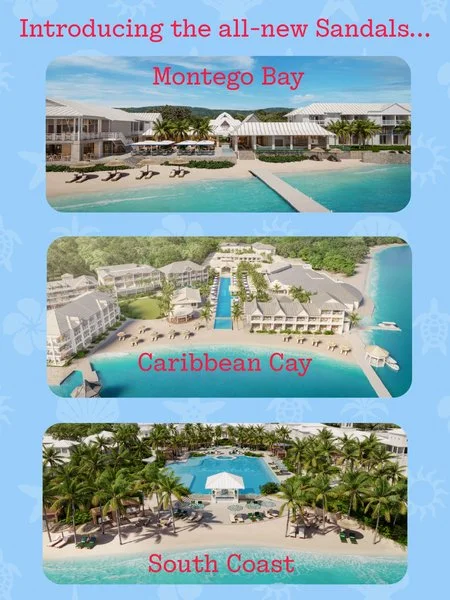 Comparison of three beach resorts with the caption, 'Introducing the all-new Sandals... Montego Bay, Caribbean Cay, South Coast'.