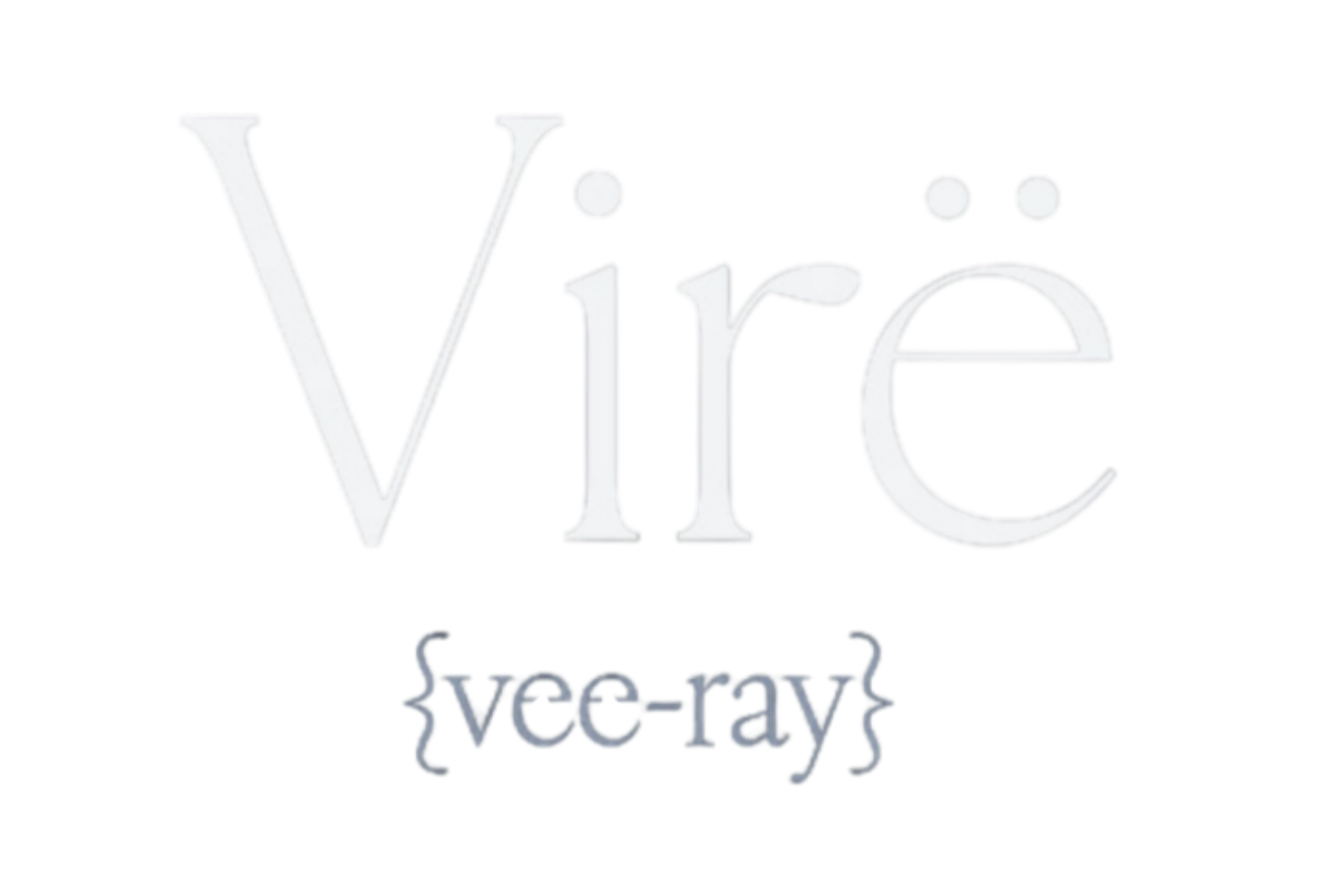 Logo for VIRE with the pronunciation in parathesis below it that says VEE-RAY