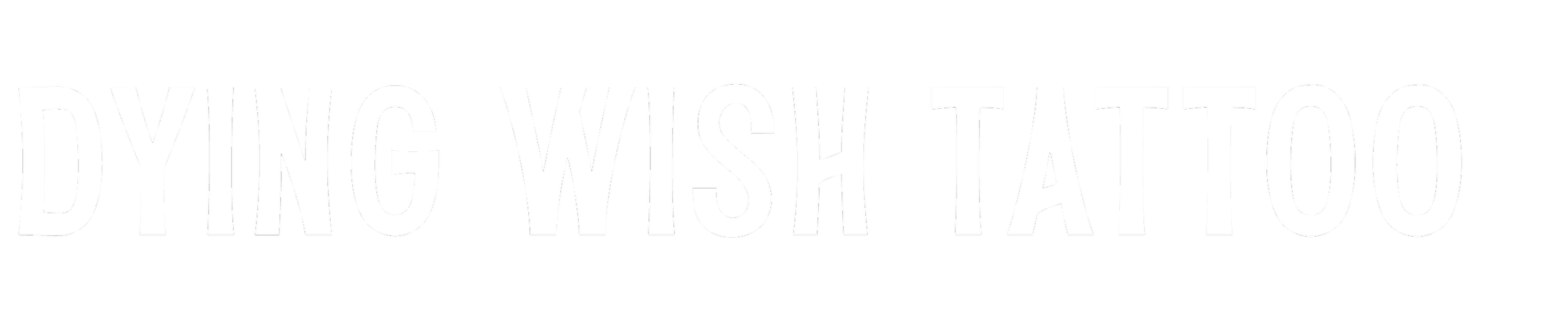 Text reading 'Dying WISH TATTOO' in bold white letters on a black background.