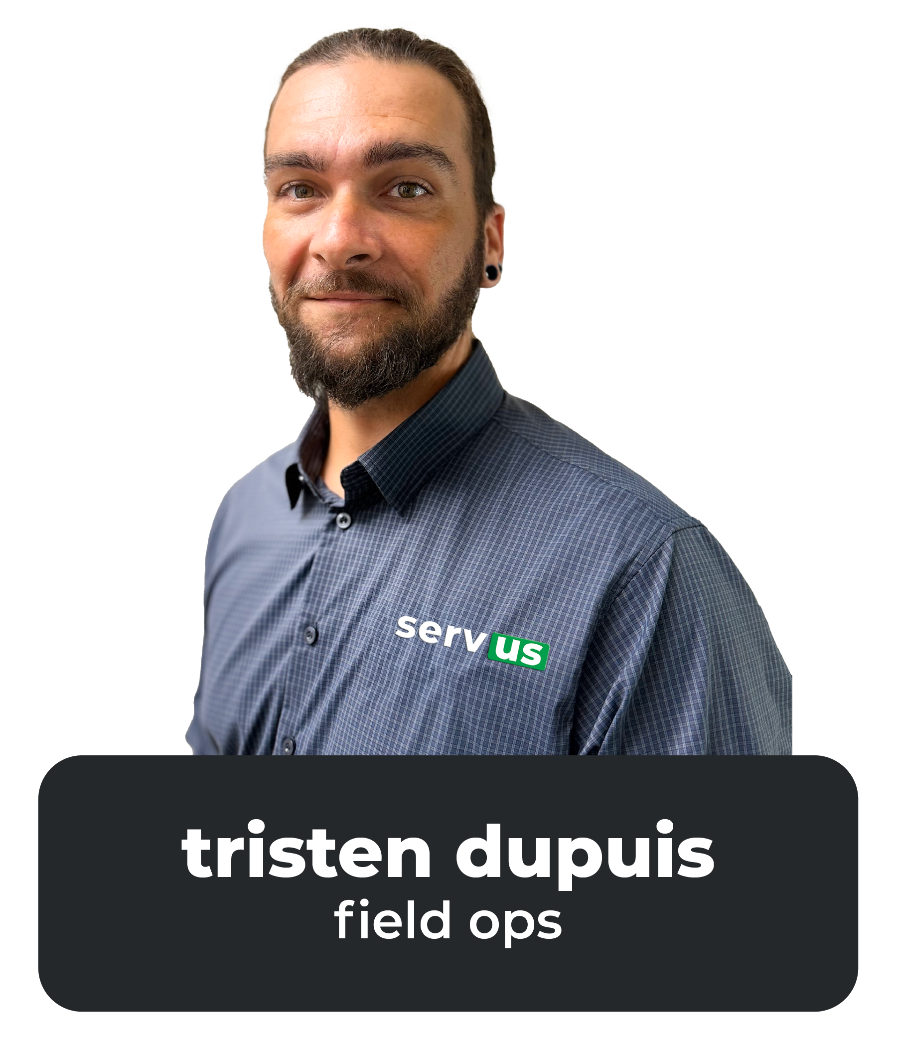 Tristen Dupuis, Servus Field Ops Headshot