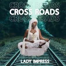 Lady Impress- Crossroads (Album)
