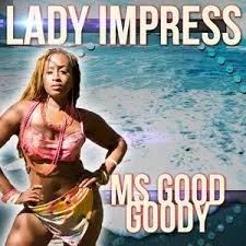 Lady Impress -Ms. Good Goody