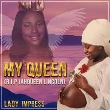This song was written by Lady Impress as a tribute to her daughter who passed in 2020. Lady Impress daughter name was Jahqueen Lincoln, she was 18 when she transitioned.