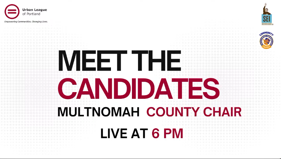 Meet the Candidates 2026, Multnomah County Chair. The Urban League of Portland. Streamed October 5, 2026.

Forum to learn about the candidates for Portland City Council District 3, in partnership with Self Enhancement Inc. (‪@SelfEnhancementInc‬ ) an