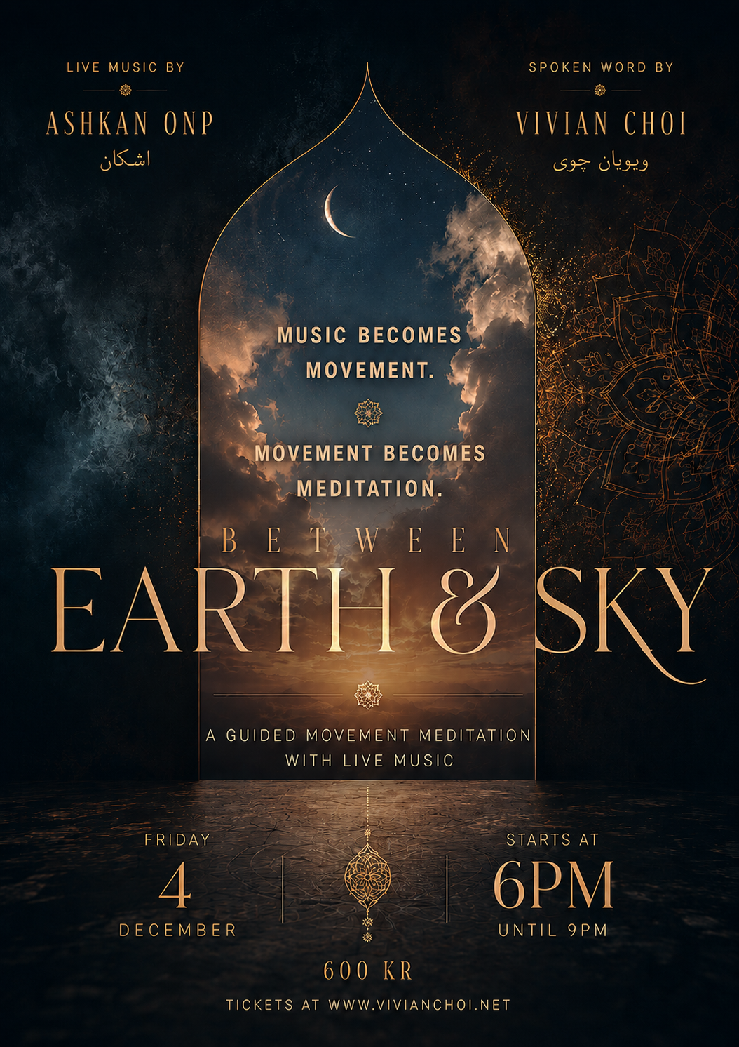 Event poster for a guided movement meditation titled 'Between Earth & Sky' with live music by Ashkan ONP and spoken word by Vivian Choi, scheduled for December 4th from 6 PM to 9 PM, costing 600 KR, with tickets available on vivianchoi.net.