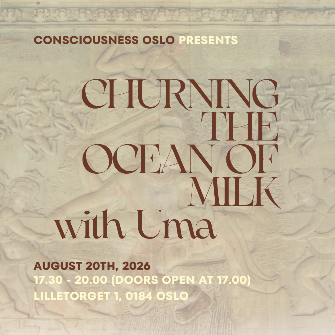 Event poster for 'Churning the Ocean of Milk with Uma', organized by Consciousness Oslo on August 20th, 2026, from 5:30 PM to 8:00 PM at Lilletorget 1, 0184 Oslo.