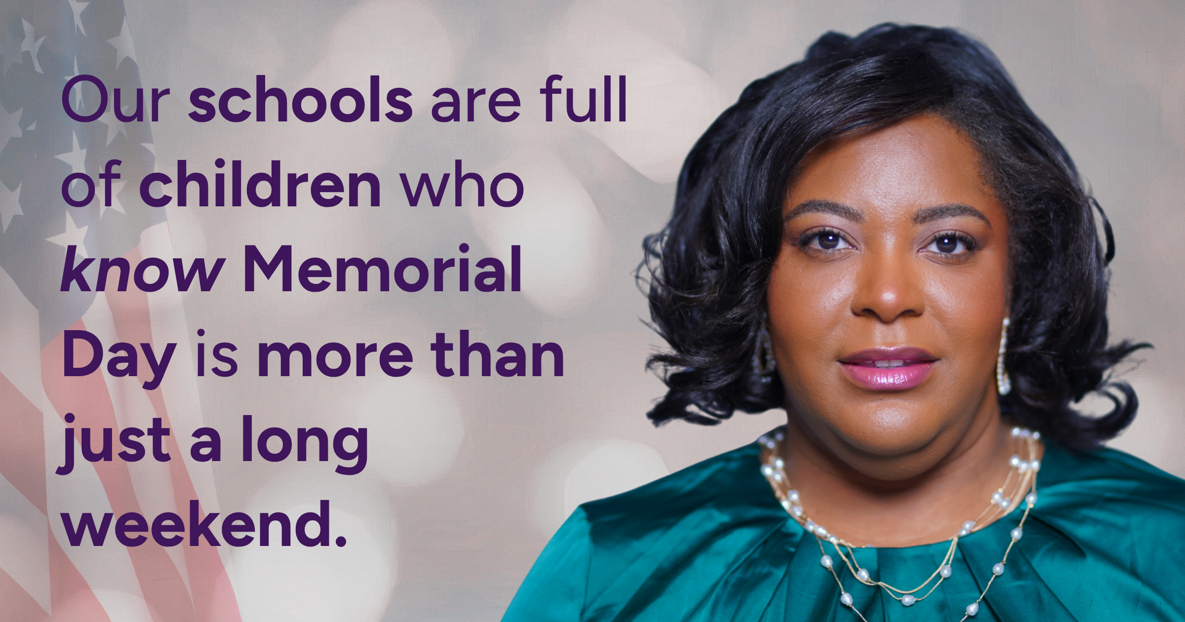 Our schools are full of children who know Memorial Day is more than just a long weekend.