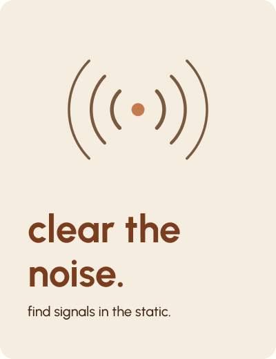 A graphic with a central dot and curved lines representing radio signals, accompanied by the text 'clear the noise.' and a subtitle 'find signals in the static.'