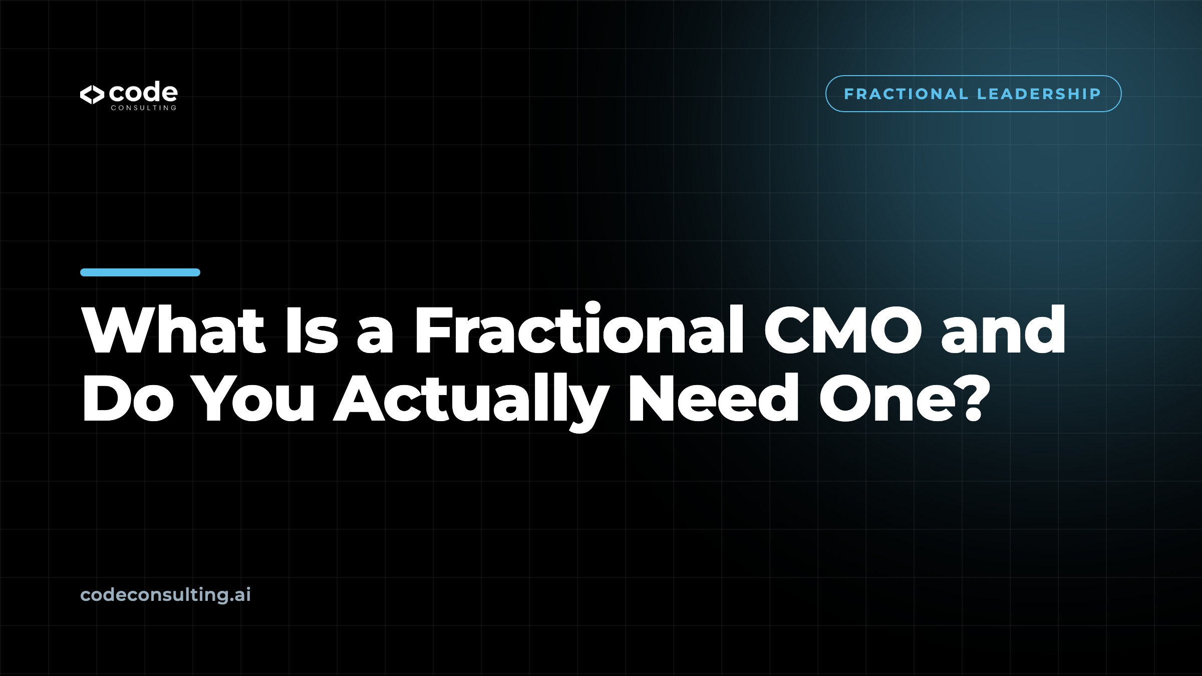 What Is a Fractional CMO and Do You Actually Need One?