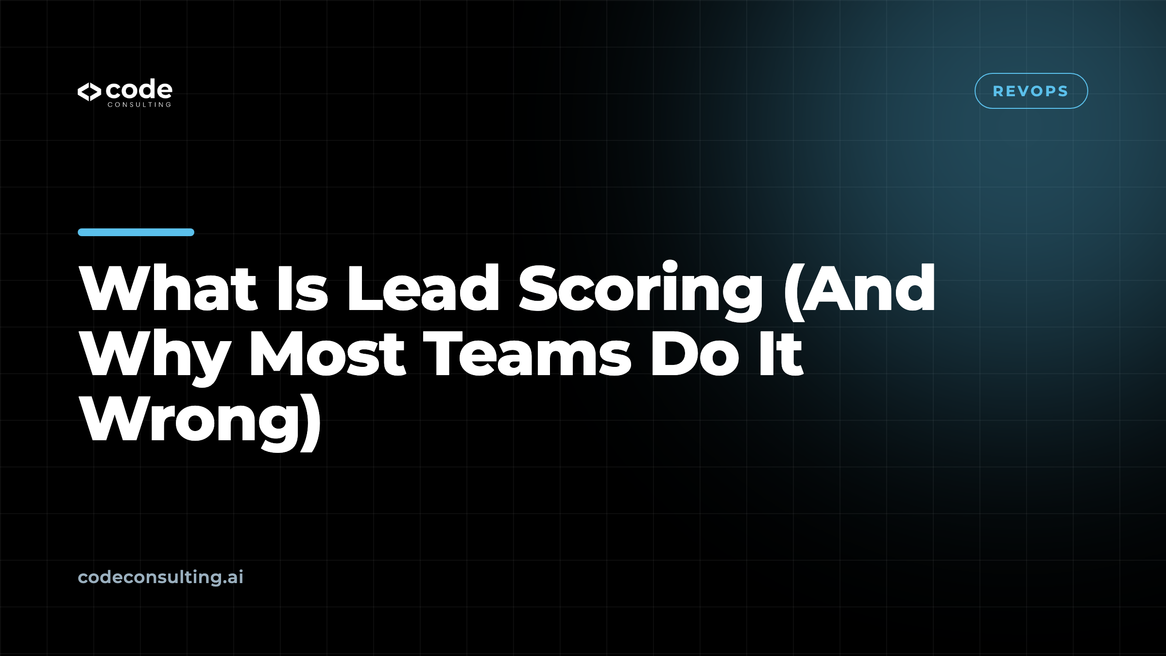 What Is Lead Scoring (And Why Most Teams Do It Wrong)