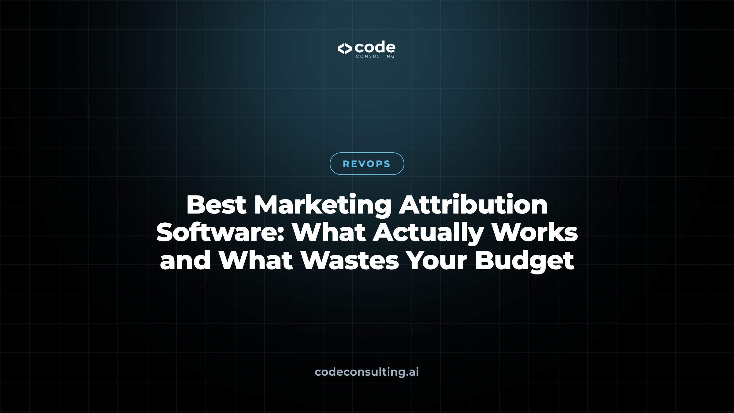 Best Marketing Attribution Software: What Actually Works and What Wastes Your Budget