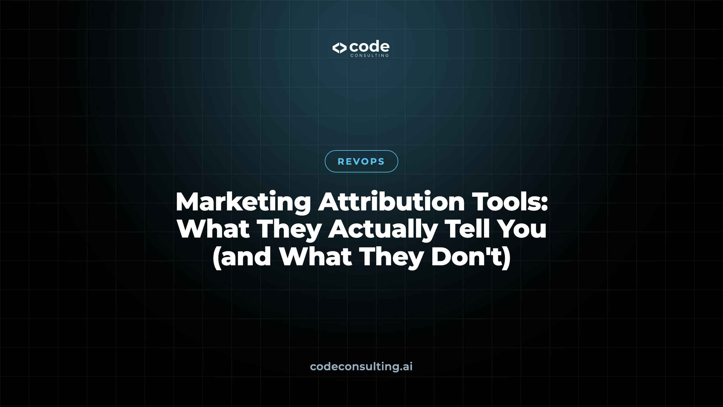 Marketing Attribution Tools: What They Actually Tell You (and What They Don’t)