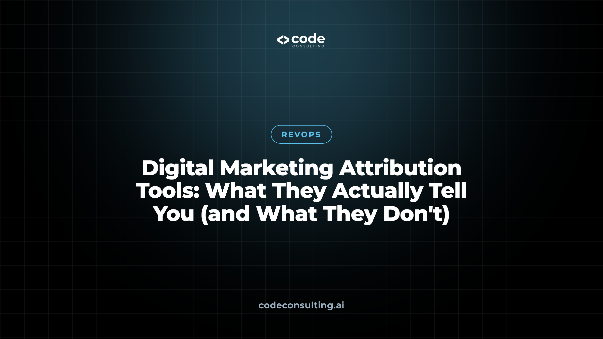 Digital Marketing Attribution Tools: What They Actually Tell You (and What They Don’t)