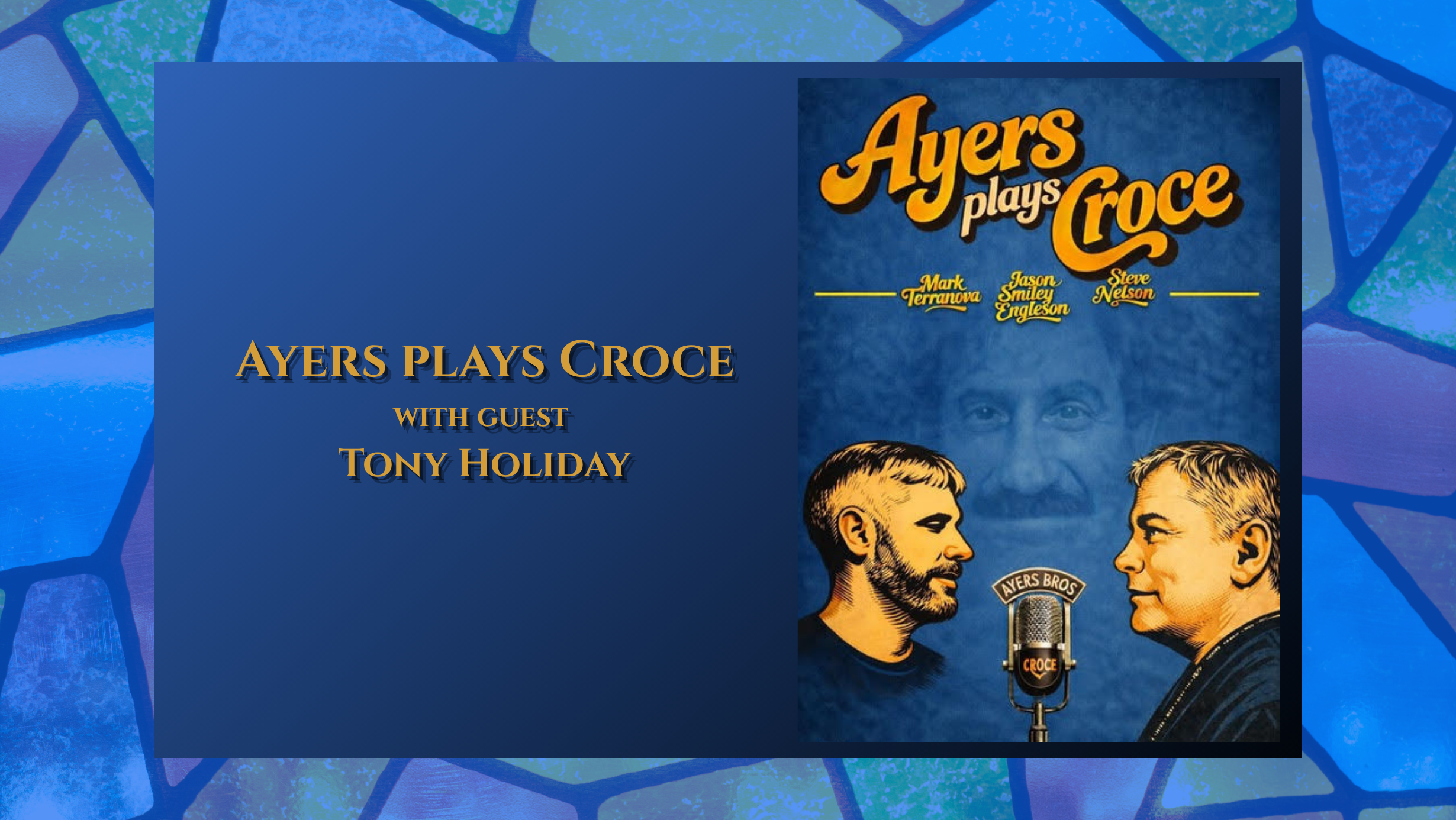 Ayers Plays Croce with guest Tony Holiday